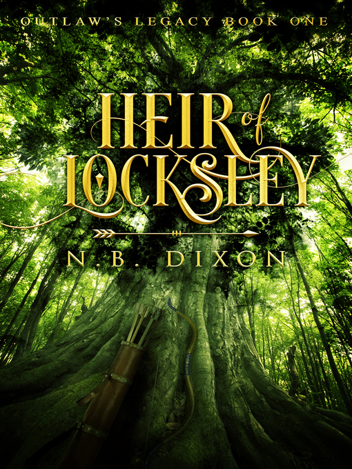 Title details for Heir of Locksley by N.B. Dixon - Available